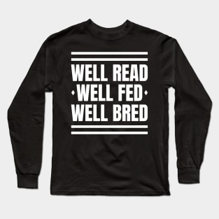 Chef's Well-Read Delight: Perfect Gift for Book Lovers and Cooks! Long Sleeve T-Shirt